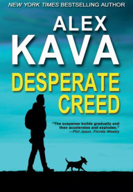 Title: Desperate Creed: (Book 5 Ryder Creed K-9 Mystery), Author: Alex Kava