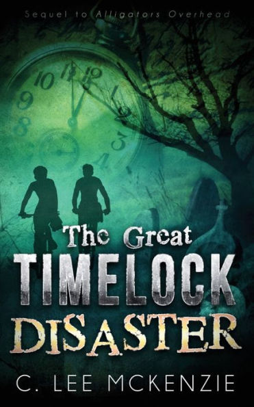 The Great Time Lock Disaster: The Adventures of Pete and Weasel Book 2