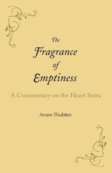 the Fragrance of Emptiness: A Commentary on Heart Sutra