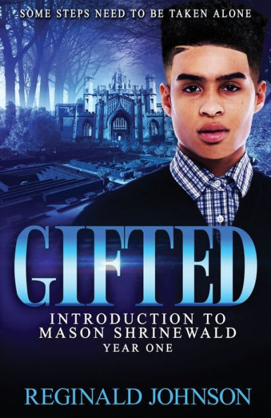 Gifted: Introduction of Mason Shrinewald: Year One