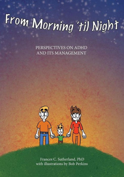 From Morning 'til Night: Perspectives on ADHD and its Management