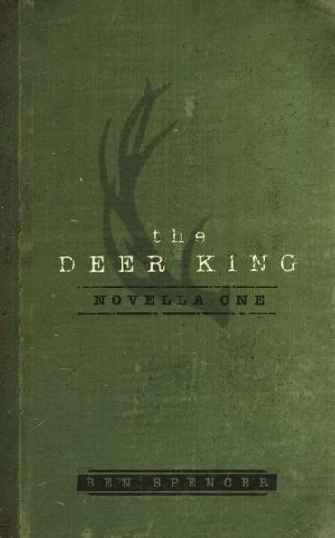 The Deer King: Novella One