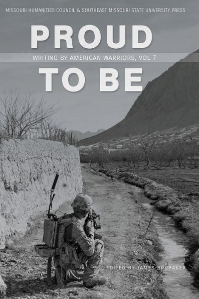 Proud to Be: Writing by American Warriors, Volume 7