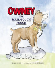 Title: Owney: The Mail-Pouch Pooch, Author: Mona Kerby