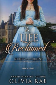 Title: A Life Reclaimed, Author: Olivia Rae