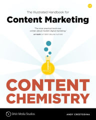 Title: Content Chemistry: The Illustrated Handbook for Content Marketing, Author: Andy Crestodina