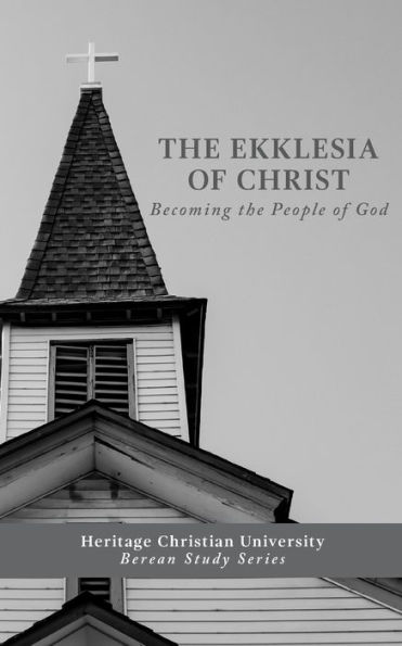 Ekklesia of Christ: Becoming the People God