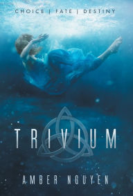 Title: Trivium, Author: Amber Nguyen