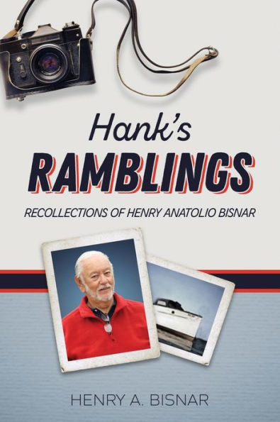 Hank's Ramblings: Recollections of Henry Anatolio Bisnar
