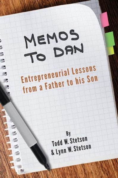 Memos to Dan: Entrepreneurial Lessons from a Father to his Son