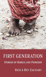 Title: First Generation: Stories of Rebels and Pioneers, Author: Anonymous