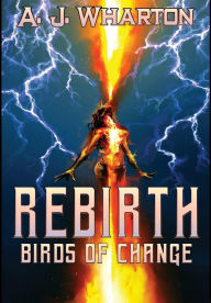 Title: Rebirth, Author: A J Wharton