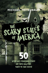 Title: The Scary States of America, Author: Michael Teitelbaum