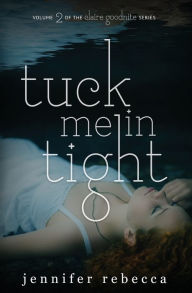 Title: Tuck Me in Tight, Author: Jennifer Rebecca
