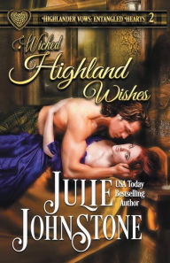 Title: Wicked Highland Wishes, Author: Julie Johnstone