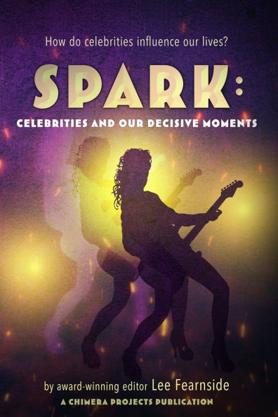 Spark: Celebrities and our Decisive Moments