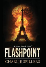Title: Flashpoint: A Frank Marsh Novel, Author: Charlie Spillers