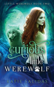 Title: Curious Little Werewolf, Author: Katie Salidas