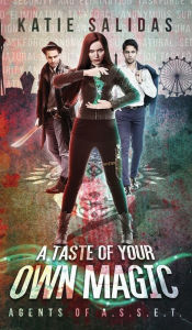 Title: A Taste of Your Own Magic, Author: Katie Salidas