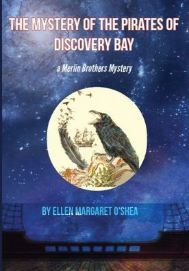 The Mystery of The Pirates of Discovery Bay: second book in the series