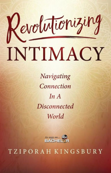 Revolutionizing Intimacy: Navigating Connection a Disconnected World