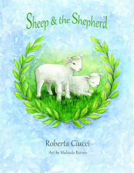 Title: Sheep & the Shepherd, Author: Roberta Ciucci