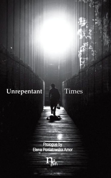 Unrepentant Times: Short stories by mexican authors
