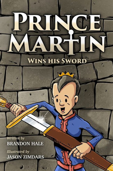 Prince Martin Wins His Sword: a Classic Tale About Boy Who Discovers the True Meaning of Courage, Grit, and Friendship (Grayscale Art Edition)