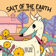 Title: Salt of the Earth: A Greyhound Love Story, Author: Susan Tanner