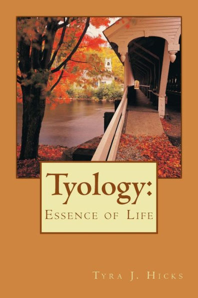 Tyology: : Essence of Life
