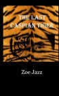 The Last Caspian Tiger