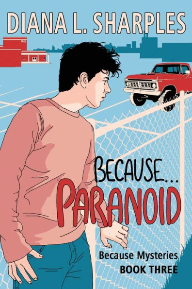 Because...Paranoid: Because Mysteries Book Three