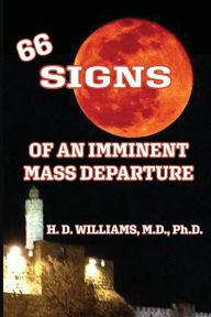 Title: 66 Signs of an Imminent Mass Departure, Author: H D Williams
