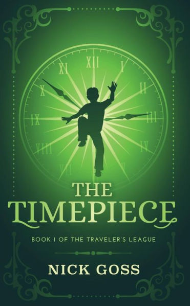 The Timepiece: Book 1 of The Traveler's League