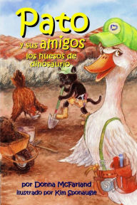 Title: Pato y sus amigos: los huesos de dinosaurio, Author: Donna Gielow McFarland