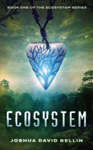 Title: Ecosystem, Author: Joshua David Bellin
