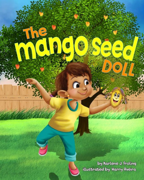 The Mango Seed Doll by Karlene J Froling, Paperback | Barnes & Noble®