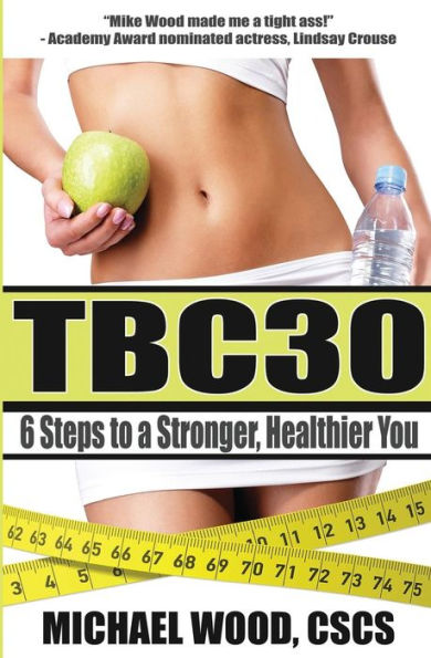 Tbc30: 6 Steps to a Stronger, Healthier You