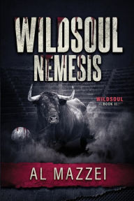 Title: WILDSOUL: BOOK II: NEMESIS, Author: Al Mazzei