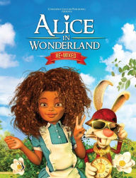 Title: Alice in Wonderland Remixed, Author: Marlon McKenney