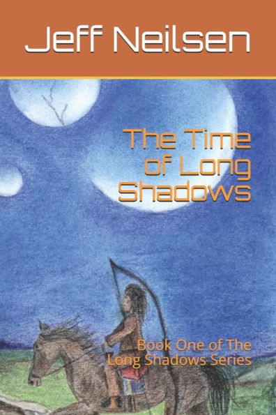 The Time of Long Shadows: Book One of the Long Shadows Series