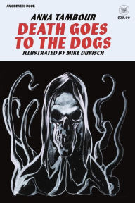 Title: DEATH GOES TO THE DOGS, Author: ANNA TAMBOUR