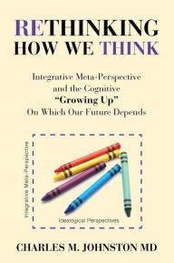 Title: Rethinking How We Think: Integrative Meta-Perspective and the Cognitive 