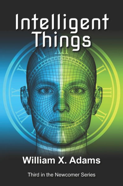 Intelligent Things: Third in the Newcomers Series