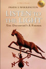 Listen to the Light: The Daughter's a Farmer