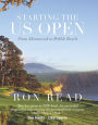 Starting the US Open: From Shinnecock to Pebble Beach