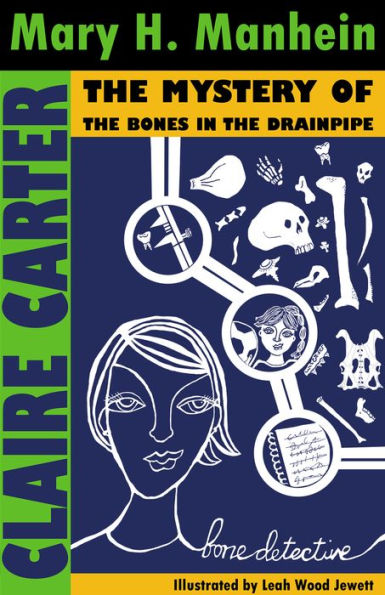 Claire Carter Bone Detective: The Mystery of the Bones in the Drainpipe