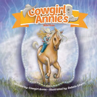 Title: Cowgirl Annie's Wild Ride, Author: Cowgirl Annie