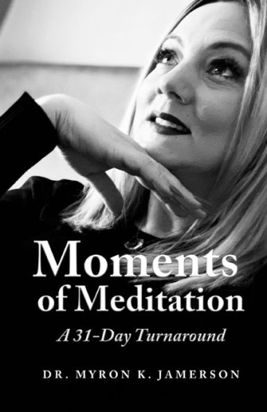 Moments of Meditation: A 31 Day Turnaround