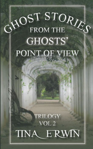 Ghost Stories from the Ghosts' Point of View, Vol. 2